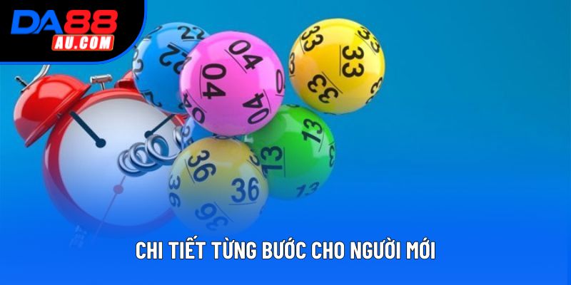 Chi tiết từng bước cho người mới Chi tiết từng bước cho người mới
