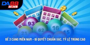 Đề 3 Càng Miền Nam – Bí Quyết Chuẩn Xác, Tỷ Lệ Trúng Cao