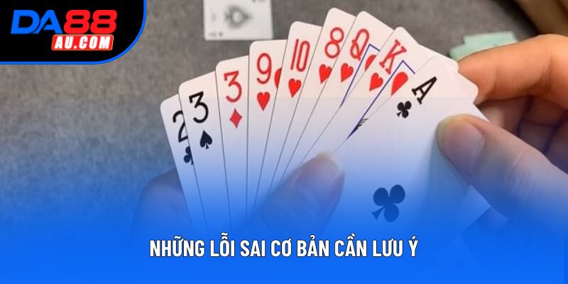 Những lỗi sai cơ bản cần lưu ý