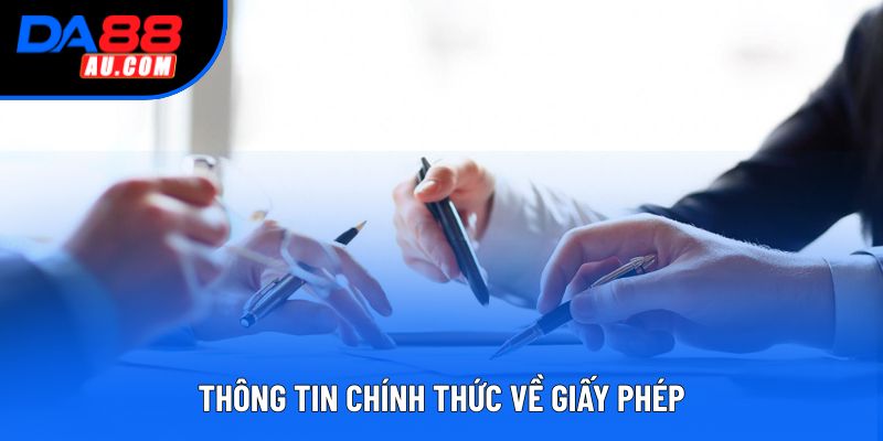 Thông tin chính thức về giấy phép Thông tin chính thức về giấy phép